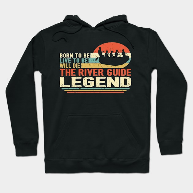 River Guide Legend Hoodie by pa2rok